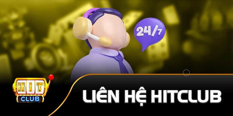 Liên hệ 1 Những trường hợp cần thực hiện liên hệ Hitclub